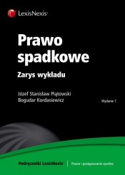 Prawo spadkowe Zarys wykładu - Piątowski Józef Stanisław, Kordasiewicz Bogudar