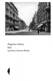 Kajś [edycyjŏ ślōnskŏ] - Rokita Zbigniew 