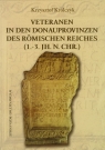 Veteranen in den Donauprovinzen des romischen reiches 1.-3. JH.N.CHR. Królczyk Krzysztof