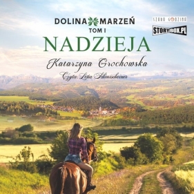 Dolina marzeń Tom 1 Nadzieja (Audiobook) - Katarzyna Grochowska