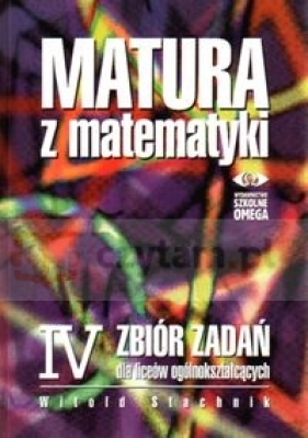 Matura z matematyki IV - Stachnik Witold