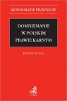 Domniemanie w polskim prawie karnym Krzysztof Fila