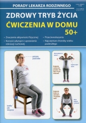 Porady Lekarza Rodzinnego Nr 98 Zdrowy tryb życia Ćwiczenia w domu 50+