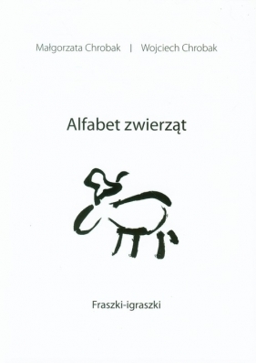 Alfabet zwierząt - Chrobak Małgorzata
