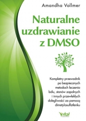 Naturalne uzdrawianie z DMSO - Vollmer Amandha