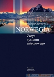 Norwegia Zarys systemu ustrojowego - Grzybowski Marian