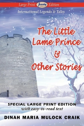 The Little Lame Prince & Other Stories (Large Print Edition) - Craik Dinah Maria Mulock