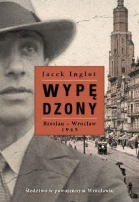 Wypędzony - Inglot Jacek
