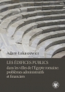 Les édifices publics dans les villes de l'Égypte romaine: problemes Adam Łukaszewicz