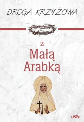 Droga krzyżowa z Małą Arabką - Dorota Mazur