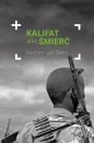 Kalifat albo śmierć - Marhjon van Dalen