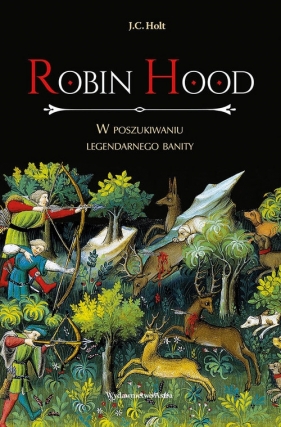 Robin Hood W poszukiwaniu legendarnego banity - James Clarke Holt