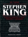 Stephen King Kompletny przewodnik po życiu, twórczości i inspiracjach Vincent Bev