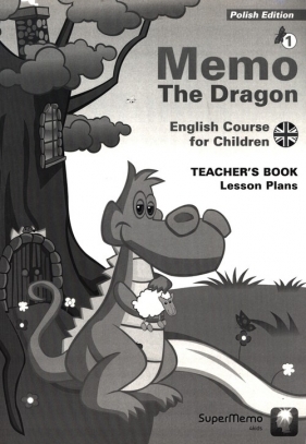 Memo The Dragon Teacher's Book - Lesson Plans - Boland Tara, Cygal Paulina, Wajda Natalia