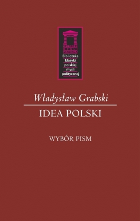 Idea Polski - Władysław Grabski