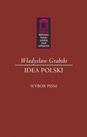 Idea Polski - Grabski Władysław