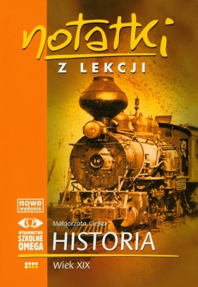 Notatki z lekcji Historia Wiek XIX - Ciejka Małgorzata