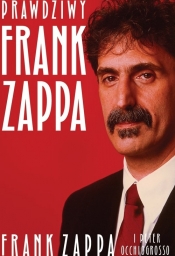 Prawdziwy Frank Zappa - Zappa Frank