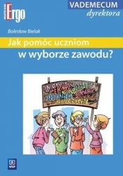 Jak pomóc uczniom w wyborze zawodu?