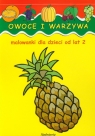Owoce i warzywa Malowanki dla dzieci od lat 2 Jarosław Żukowski