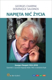 Napięta nić życia - Georges Charpak, Dominique Saudinos