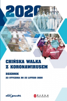 Chińska walka z koronawirusem. Dziennik. Wyd 2 - Foreign Languages Press
