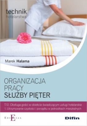 Organizacja pracy służby pięter - Halama Marek