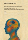 Wielowymiarowość podmiotowa autystycznego spektrum Agata Borowska