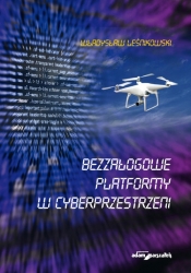 Bezzałogowe platformy w cyberprzestrzeni - Leśnikowski Władysław