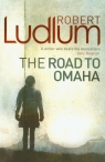 Road to Omaha Ludlum Robert