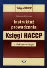 Instruktaż prowadzenia Księgi HACCP z dokumentacją