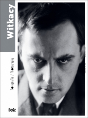 Witkacy. Fotografia - Zofia Radwańska