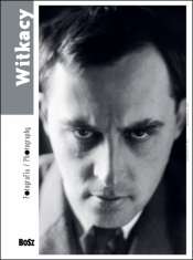 Witkacy. Fotografia - Zofia Radwańska