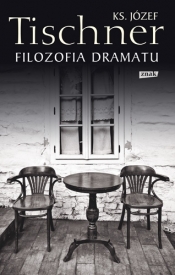 Filozofia dramatu - Józef Tischner