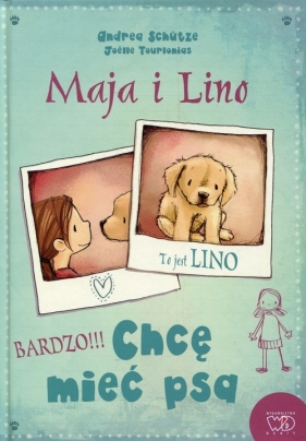 Maja i Lino Chcę mieć psa - Schutze Andrea
