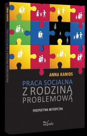 Praca socjalna z rodziną problemową - Anna Kanios