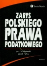Zarys polskiego prawa podatkowego  Głuchowski Jan, Patyk Jacek