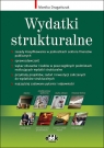 Wydatki strukturalne zasady klasyfikowania w jednostkach sektora finansów Dragańczuk Monika