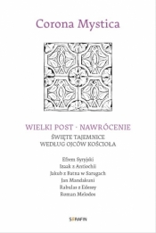 Corona Mystica. Wielki Post - Nawrócenie - Opracowanie zbiorowe