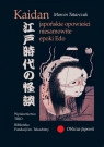 Kaidan japońskie opowieści niesamowite epoki Edo Tatarczuk Marcin