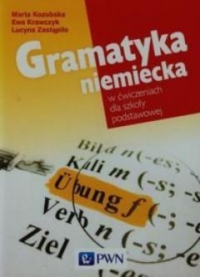 Gramatyka niemiecka w ćwiczeniach dla szkoły podstawowej - Krawczyk Ewa, Zastąpiło Lucyna, Kozubska Marta