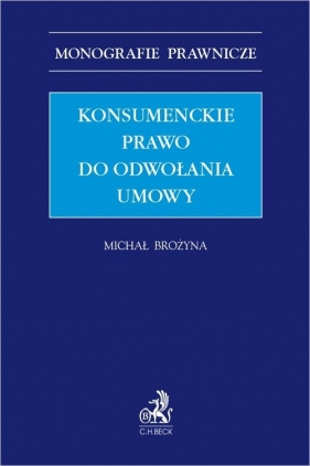 Konsumenckie prawo do odwołania umowy - Michał Brożyna