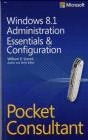 Windows 8.1 Administration Pocket Consultant William Stanek
