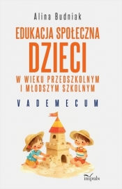 Edukacja społeczna dzieci w wieku przedszkolnym... - Alina Budniak