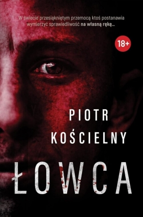 Łowca - Piotr Kościelny