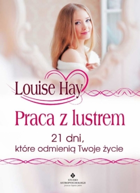 Praca z lustrem - Louise Hay