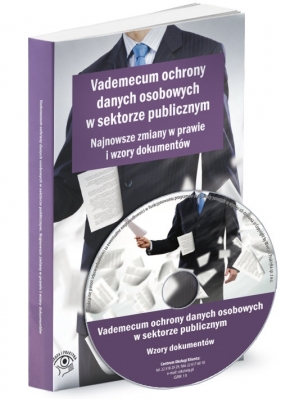 Vademecum ochrony danych osobowych w sektorze publicznym Najnowsze zmiany w prawie i wzory dokumentów + CD - Paweł Biały, Piotr Glen, Anna Jaworska-Kłosowicz