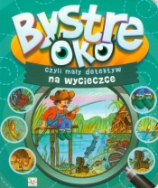 Bystre oko, czyli mały detektyw na wycieczce - Opracowanie zbiorowe