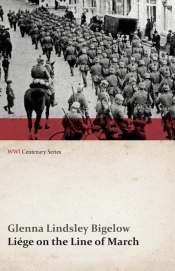 Liege on the Line of March (WWI Centenary Series)