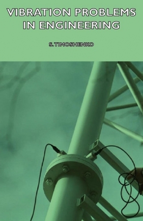Vibration Problems in Engineering - Timoshenko S.